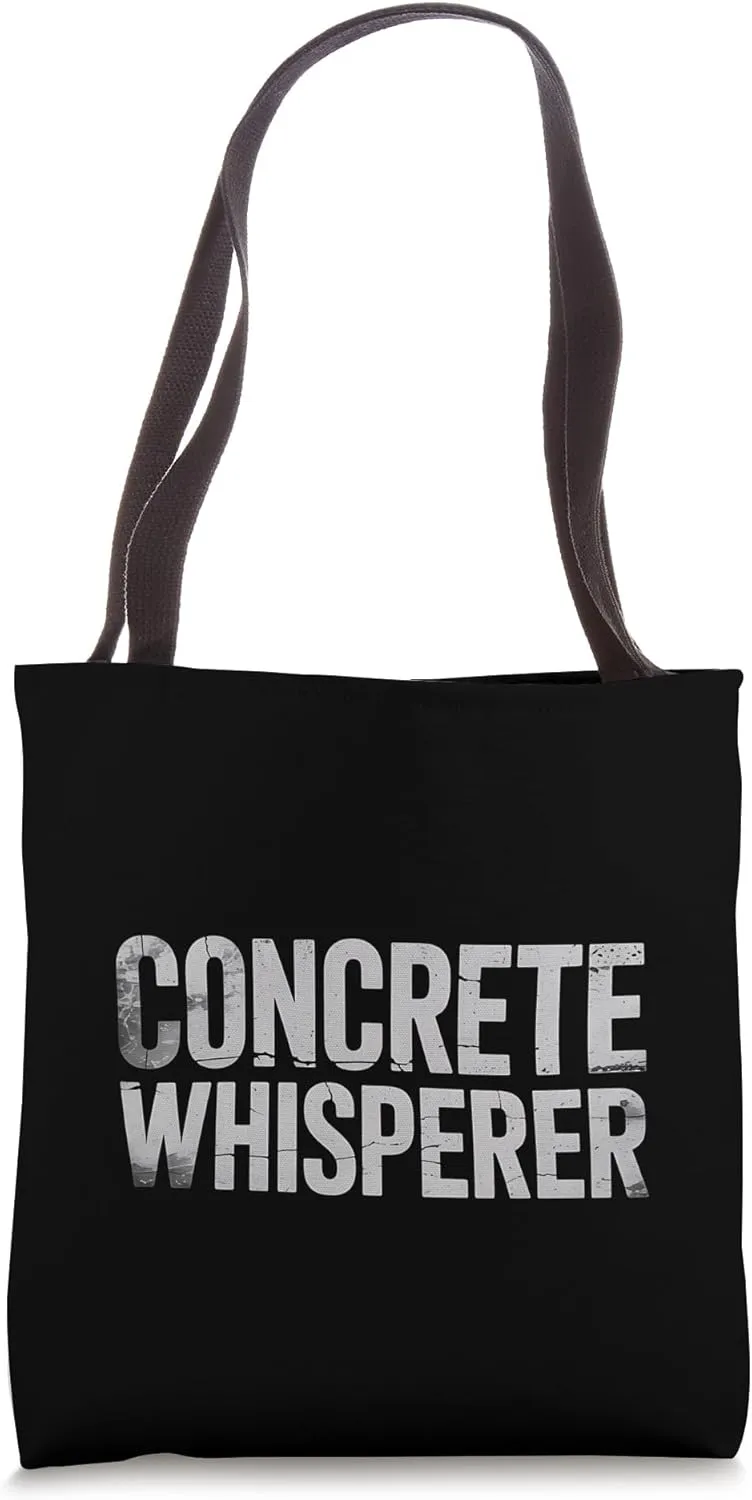 Concrete Whisperer Funny Construction Work Gift Tote Bag