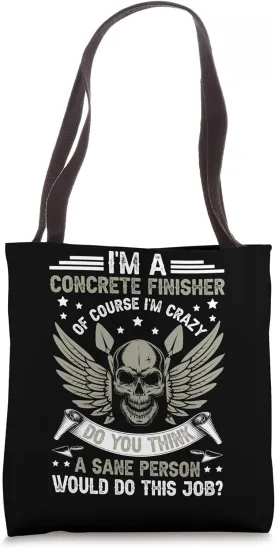 I'm A Concrete Finisher Concrete Finishing Tote Bag