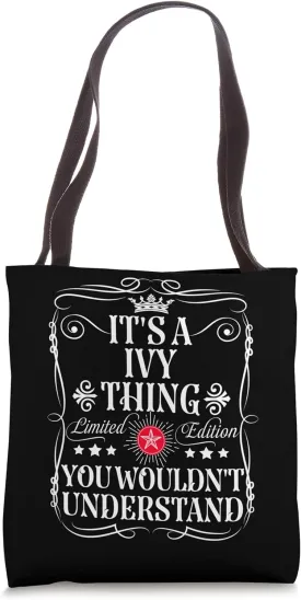 Ivy Name Its A Ivy Thing You Wouldn't Understand Tote Bag