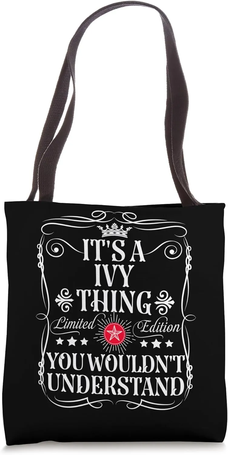 Ivy Name Its A Ivy Thing You Wouldn't Understand Tote Bag